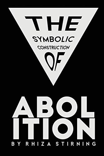 Stock image for The Symbolic Construction of Abolition [Soft Cover ] for sale by booksXpress