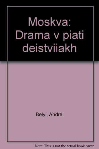 Stock image for Moskva: Drama v piati deistviiakh (Russian Edition) for sale by Marbus Farm Books