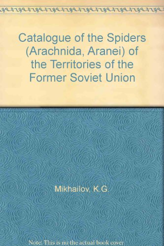 Stock image for Catalogue of the Spiders (Arachnida, Aranei) of the Territories of the Former Soviet Union (Sbornik trudov Zoologicheskogo muzeia MGU) for sale by Zubal-Books, Since 1961