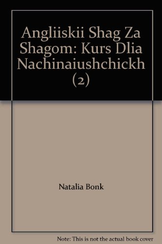 Stock image for Angliiskii Shag Za Shagom: Kurs Dlia Nachinaiushchickh (2) for sale by Irish Booksellers