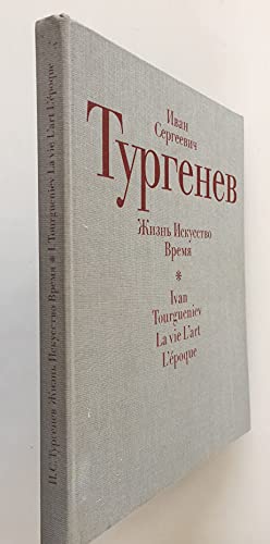 Stock image for Ivan Sergeevich Turgenev: Zhizn?, iskusstvo, vremi?a? = Ivan Tourgueniev : la vie, l'art, l'epoque (Russian Edition) for sale by Andrew's Books
