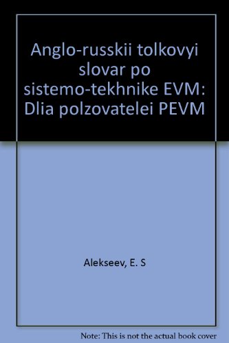 9785279011032: Anglo-russkiĭ tolkovyĭ slovar′ po sistemo-tekhnike ĖVM: Dli͡a︡ pol′zovateleĭ PĖVM (Russian Edition)