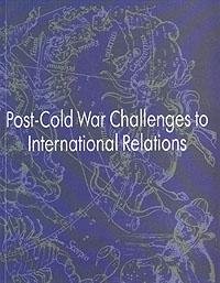 Post-Cold War Challenges to International Relations (9785288038716) by Philip Hammond