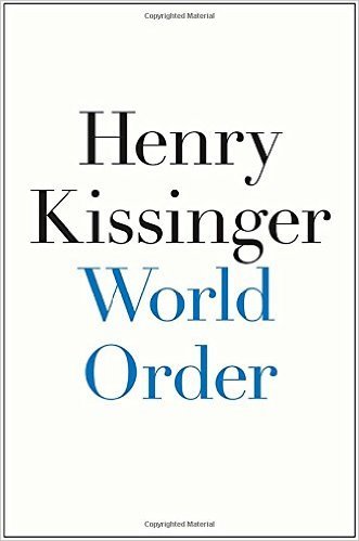 9785324124052: World Order Hardcover – 9 Sep 2014 by Henry Kissinger (Author)