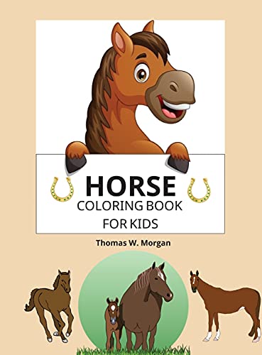 Beispielbild fr Horse Coloring Book for Kids: A Coloring and Activity Book for Kids Ages 3-8 with Beautiful Horses and More Jumbo Horses Coloring Book for Kids zum Verkauf von Buchpark