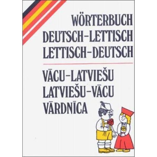 Stock image for Wrterbuch Deutsch-Lettisch / Lettisch Deutsch. Vacu-Latviesu / Latviesu-Vacu Vardnica. for sale by Bernhard Kiewel Rare Books