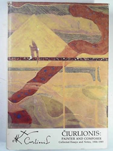 9785415003747: Ciurlionis : painter and composer. Collected essays and notes, 1906-1989. (Text in english)