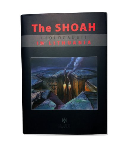 The Shoah (Holocaust) in Lithuania, With illustrations, - Levinson, Joseph (Ed.)
