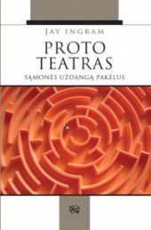 Stock image for Proto Teatras: Samones Uzdanga Pakelus (Theater of the Mind: Raising the Curtain on Consciousness) for sale by Yosemite Street Books