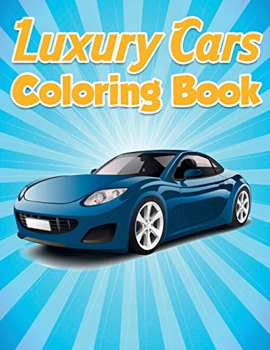 Beispielbild fr Luxury Cars Coloring Book: Sport Cars Coloring Book for Adults and Teens- Supercar Coloring Book For Kids of All Ages, Boys and Adults- Various Cars Both Contemporary and Modern zum Verkauf von Buchpark