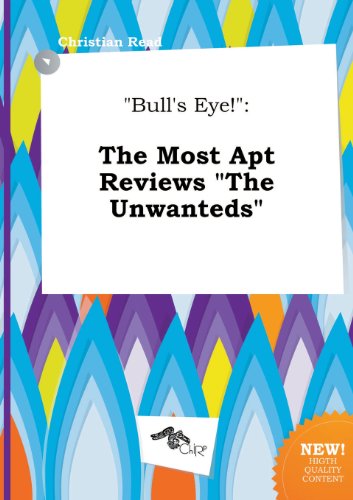 Bull's Eye!: The Most Apt Reviews the Unwanteds (9785458823562) by Christian Read