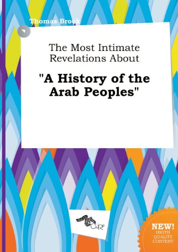 The Most Intimate Revelations about a History of the Arab Peoples (9785458838382) by Thomas Brock