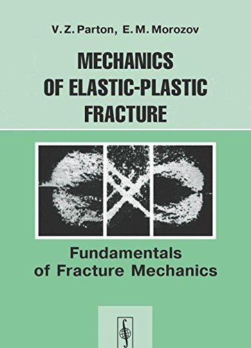 9785484010226: Mechanics of elastic-plastic fracture: jundamentals of fracture mechanics
