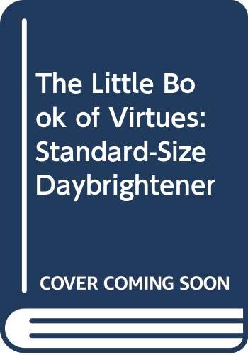 Beispielbild fr The Little Book of Virtues: Standard-Size Daybrightener zum Verkauf von medimops