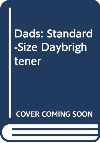 Stock image for Dads: Special Thoughts for Some of the World's Greatest People (Standard-Size Daybrightener Calender) for sale by Better World Books