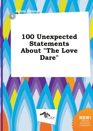 100 Unexpected Statements about the Love Dare (9785517003317) by Adam Young