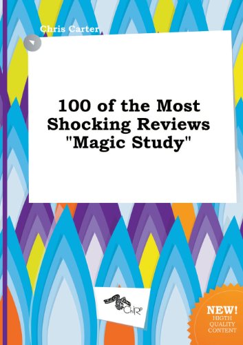 100 of the Most Shocking Reviews Magic Study (9785517126917) by Chris Carter