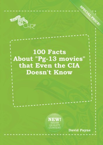 100 Facts about Pg-13 Movies That Even the CIA Doesn't Know (9785518256026) by David Payne