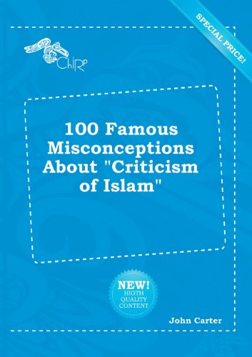 100 Famous Misconceptions about Criticism of Islam (9785518269385) by John Carter