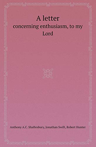 9785518412774: A Letter Concerning Enthusiasm, to My Lord