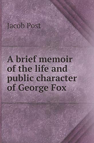 Imagen de archivo de A BRIEF MEMOIR OF THE LIFE AND PUBLIC CHARACTER OF GEORGE FOX a la venta por KALAMO LIBROS, S.L.