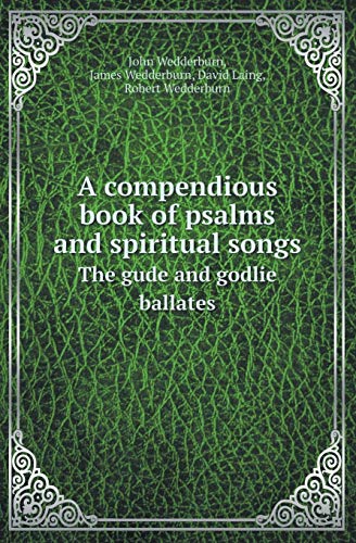 9785518417212: A Compendious Book of Psalms and Spiritual Songs the Gude and Godlie Ballates