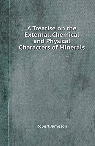 9785518421035: A Treatise on the External, Chemical and Physical Characters of Minerals