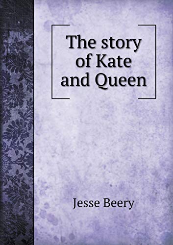 9785518426702: The Story of Kate and Queen