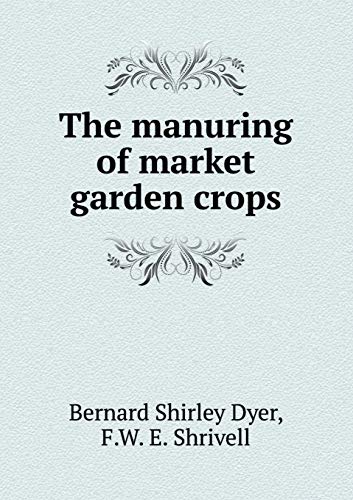 9785518432857: The Manuring of Market Garden Crops