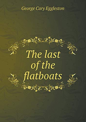 9785518444799: The Last of the Flatboats