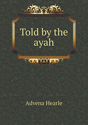 9785518460133: Told by the ayah
