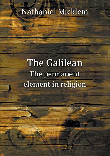 9785518466678: The Galilean The permanent element in religion