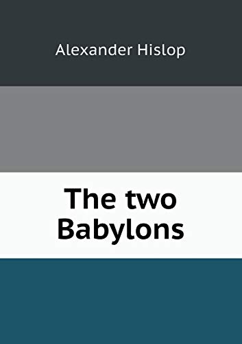 Beispielbild fr The two Babylons zum Verkauf von Natanya's books and more