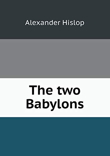 9785518466852: The two Babylons