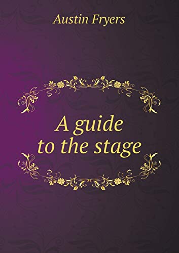 9785518484726: A Guide to the Stage