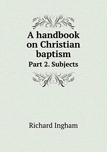 9785518486782: A Handbook on Christian Baptism Part 2. Subjects