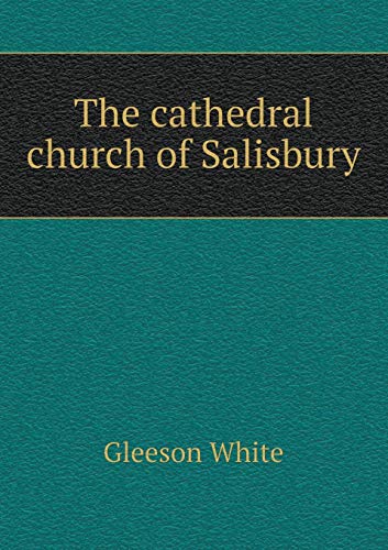 9785518488281: The Cathedral Church of Salisbury