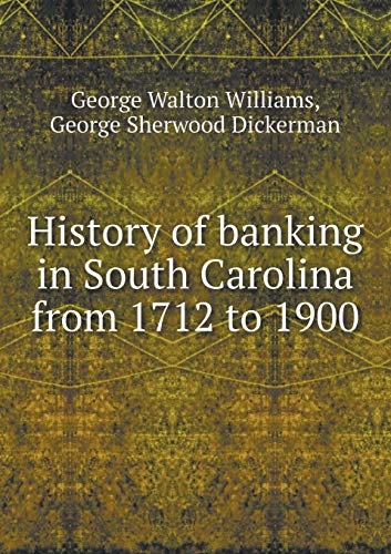 9785518489080: History of Banking in South Carolina from 1712 to 1900