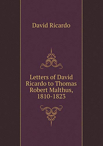 9785518489820: Letters of David Ricardo to Thomas Robert Malthus, 1810-1823