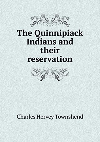 9785518493506: The Quinnipiack Indians and Their Reservation