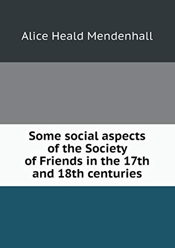 9785518503816: Some social aspects of the Society of Friends in the 17th and 18th centuries