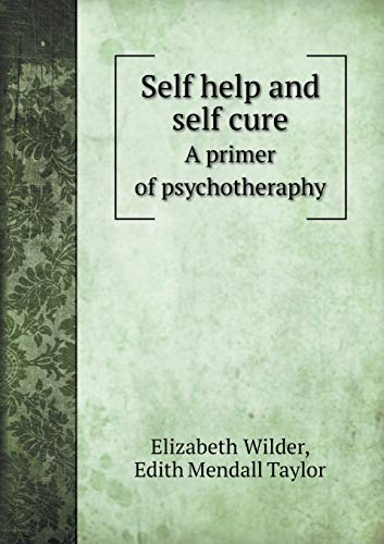 9785518505278: Self help and self cure A primer of psychotheraphy