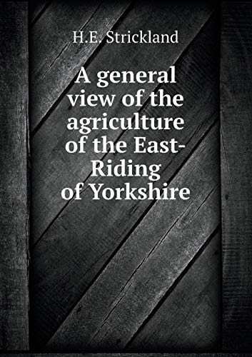 9785518513785: A general view of the agriculture of the East-Riding of Yorkshire