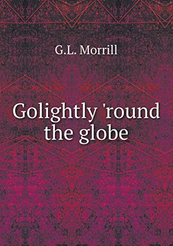 9785518516014: Golightly 'round the globe