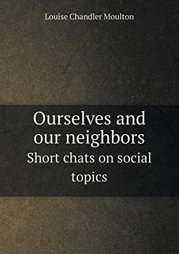 9785518524637: Ourselves and our neighbors Short chats on social topics