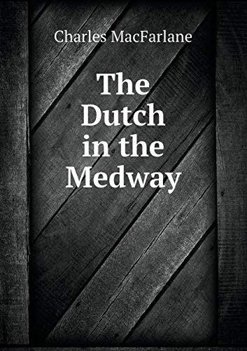 9785518524927: The Dutch in the Medway