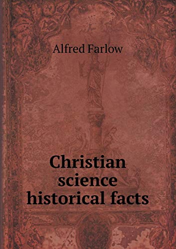 Imagen de archivo de Christian science historical facts a la venta por Phatpocket Limited