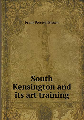 9785518529991: South Kensington and its art training