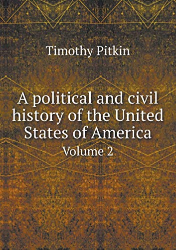 Stock image for A political and civil history of the United States of America Volume 2 for sale by austin books and more