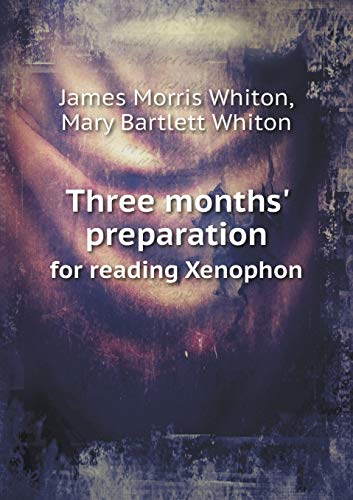 9785518558748: Three months' preparation for reading Xenophon